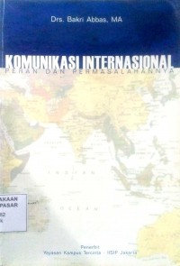 Image of Komunikasi Internasional : Peran dan permasalahan